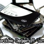 Harddisk Değişimi & Tamiri